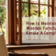 how-to-maintain-wooden-furniture-in-kerala