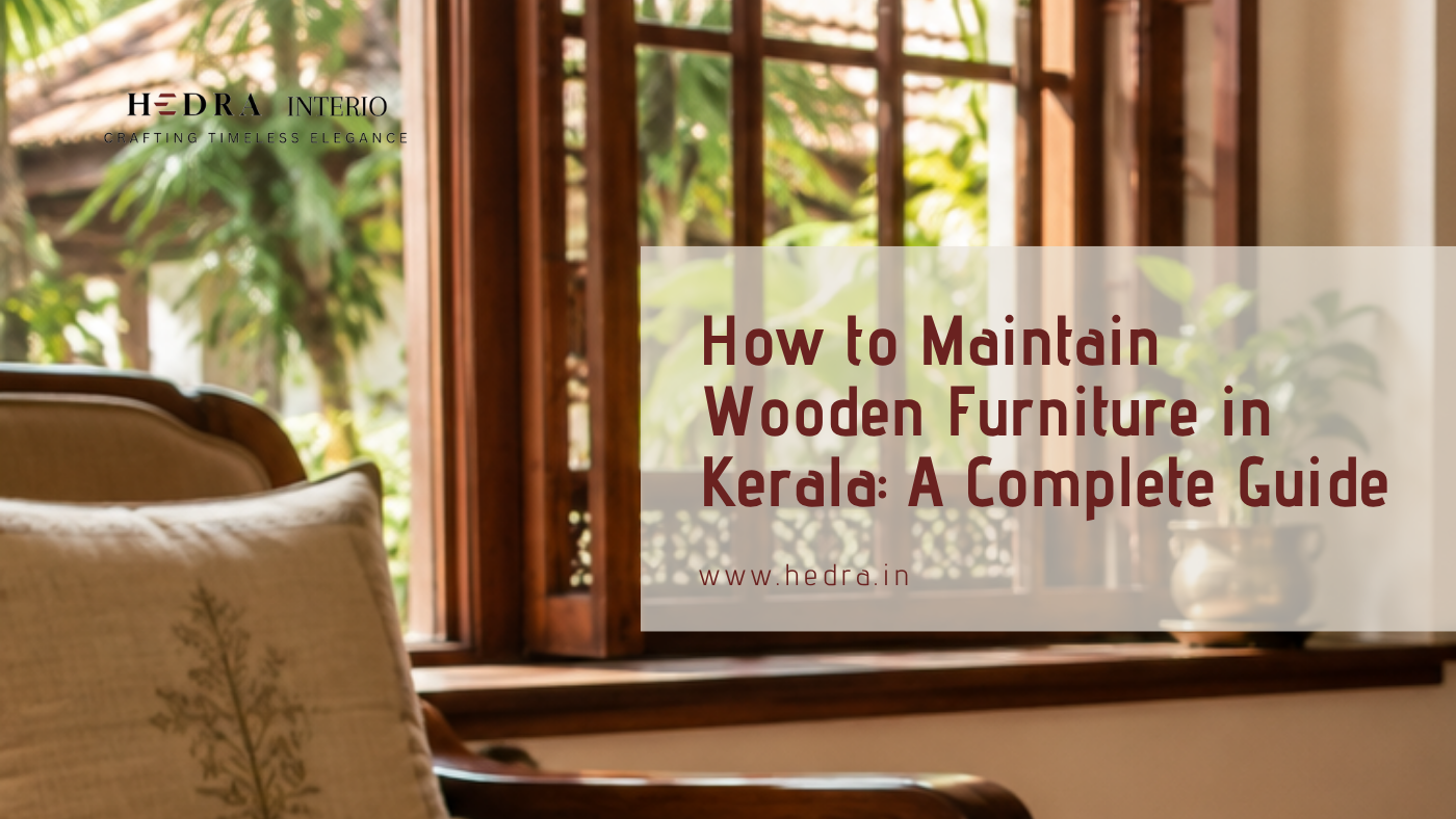 how-to-maintain-wooden-furniture-in-kerala